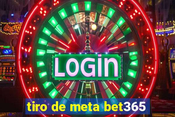 tiro de meta bet365